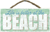 Coastal Signs - Life Better at Beach